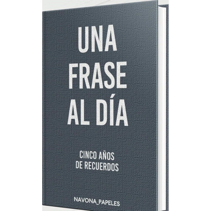 UNA FRASE AL DIA, CINCO AÑOS DE RECUERDOS